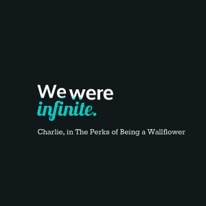 We were infinite