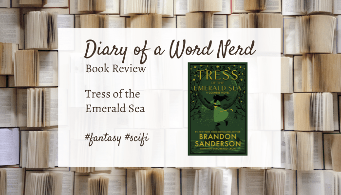 Book Review graphic for Tress of the Emerald Sea by B Sanderson