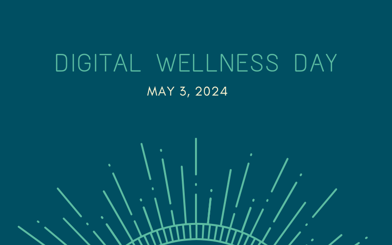 Digital Wellness Day May 3